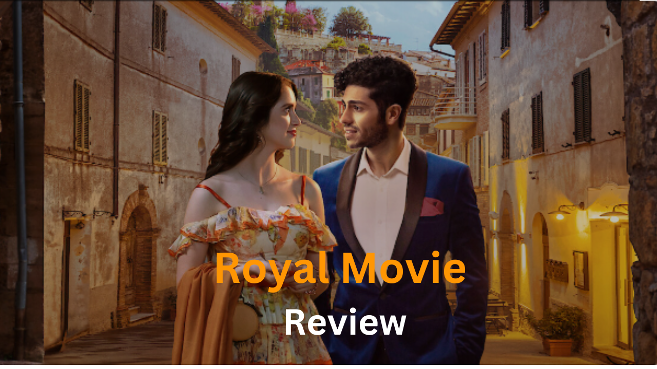 Royal Movie Review